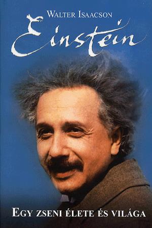 Einstein: Egy zseni élete és világa