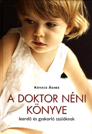 A doktor néni könyve leendő és gyakorló szülőknek