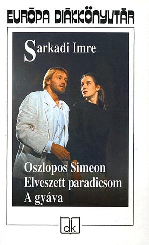 Oszlopos Simeon - Elveszett paradicsom - A gyáva