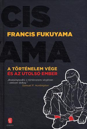 A történelem vége és az utolsó ember