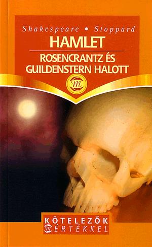 Hamlet - Rosencrantz és Guildenstern halott