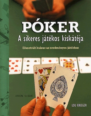 Póker - A sikeres játékos kiskátéja