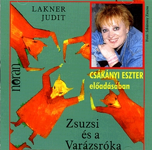 Zsuzsi és a Varázsróka - Hangoskönyv (3 CD)