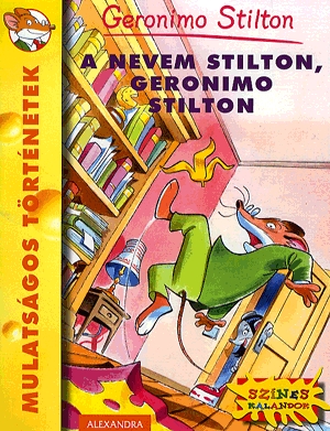 A nevem Stilton, Geronimo Stilton