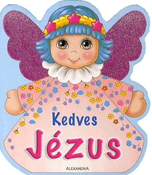 Kedves Jézus