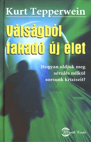 Válságból fakadó új élet