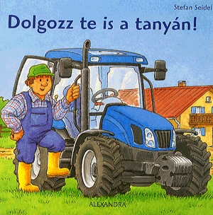 Dolgozz te is a tanyán!