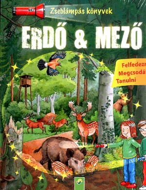 Zseblámpás könyvek: Erdő & Mező