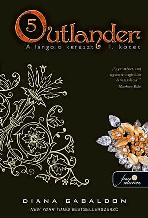 Outlander 5. - A lángoló kereszt - I. kötet