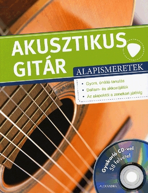 Akusztikus gitár alapismeretek (CD melléklettel)