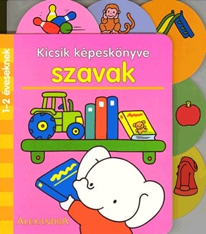 Kicsik képeskönyve: Szavak