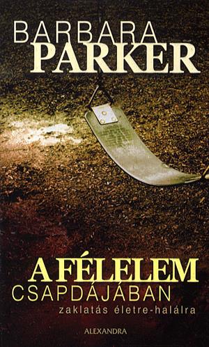 A félelem csapdájában