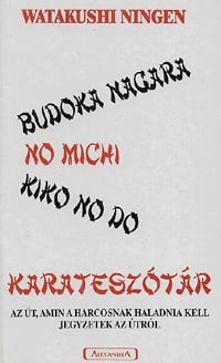 Budoka nagara no michi kiko no do / Karateszótár
