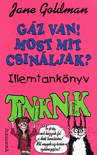 Gáz van! Most mit csináljak? Illemtankönyv tiniknek