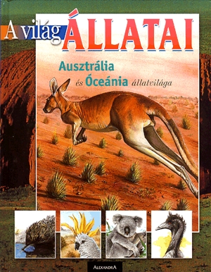 A világ állatai: Ausztrália és Óceánia állatvilága