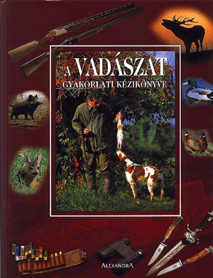 A vadászat gyakorlati kézikönyve