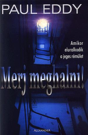 Merj meghalni!