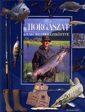 A horgászat gyakorlati kézikönyve