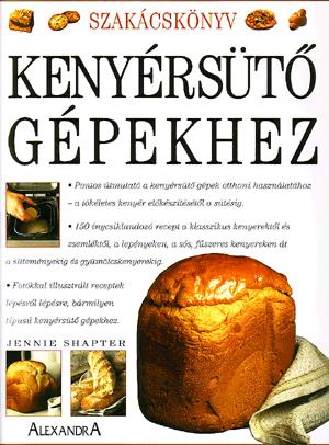 Szakácskönyv kenyérsütő gépekhez