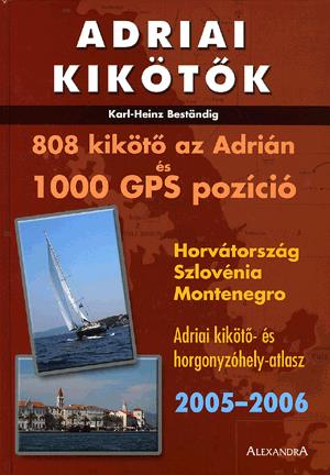 Adriai kikötők 2005-2006 - 808 kikötő az Adrián és 1000 GPS pozíció