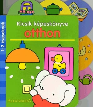 Kicsik képeskönyve: Otthon