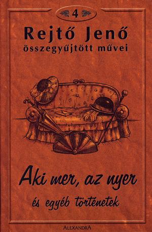 Aki mer, az nyer és egyéb történetek