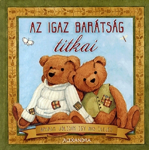 Az igaz barátság titkai