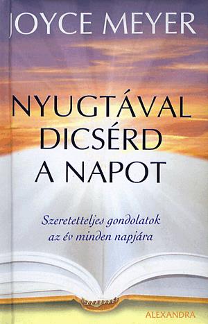 Nyugtával dicsérd a napot