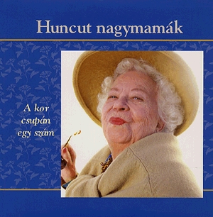 Huncut nagymamák