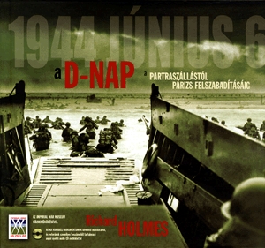 D-nap 1944. június 6.  (CD melléklettel)