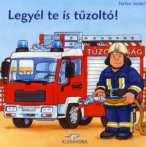Legyél te is tűzoltó!