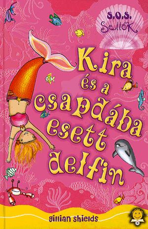 Kira és a csapdába esett delfin