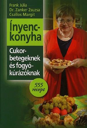 Ínyenckonyha cukorbetegeknek, fogyókúrázóknak