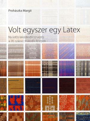 Volt egyszer egy Latex