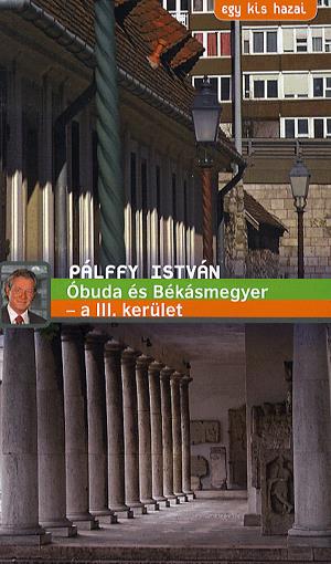 Egy kis hazai - Óbuda és Békásmegyer - a III. kerület