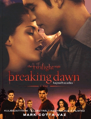 Breaking Dawn - Hajnalhasadás