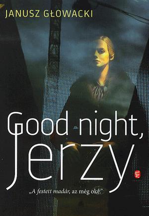 Good night, Jerzy