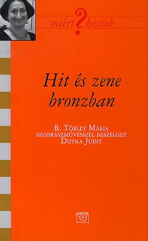 Hit és zene bronzban