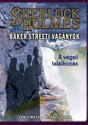 Sherlock Holmes és a Baker Streeti Vagányok: A végső találkozás