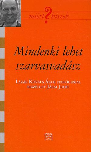 Mindenki lehet szarvasvadász