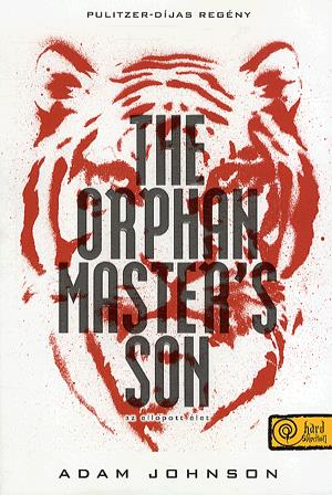 The Orphan Master"s Son - Az ellopott élet