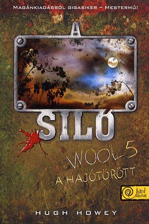 A siló - Wool 5. - A hajótörött