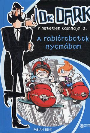 A rablórobotok nyomában