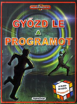 Kalandos küldetés: Győzd le a programot