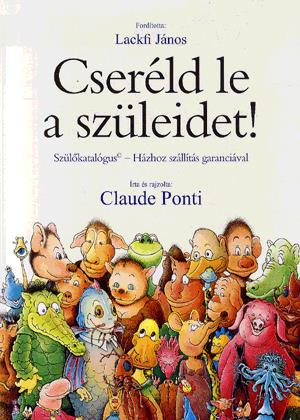 Cseréld le a szüleidet!