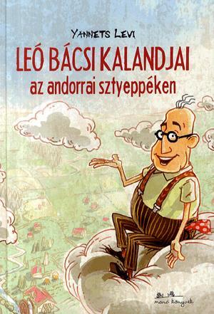 Leó bácsi kalandjai az andorrai sztyeppéken