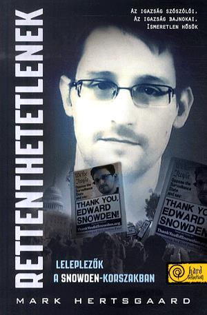 Rettenthetetlenek - leleplezők a Snowden-korszakban