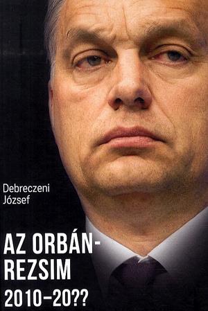 Az Orbán-rezsim 2010-20??