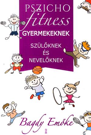 Pszichofitness gyermekeknek, szülőknek és nevelőknek