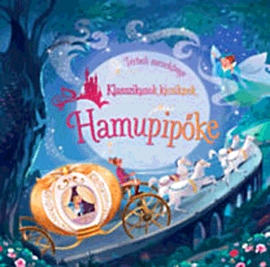 Klasszikusok kicsiknek - Hamupipőke